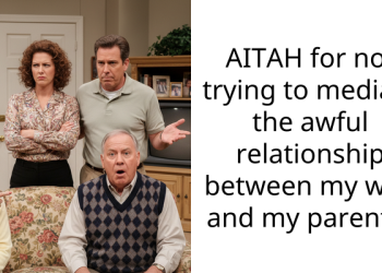 Man Gets It Hot For Not Trying To Settle Awful Relationship Between His Wife And His Parents
