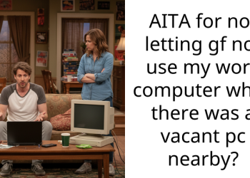Redditor Faces Cold Shoulder From Girlfriend For Refusing To Let Her Use His Work Computer