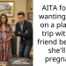 Complications Arise On Woman’s Planned Girls’ Trip Due To Friend’s Pregnancy