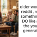 25 Older Women Share Things They Like About Younger Generations