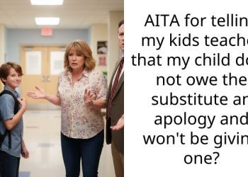 Redditor Doesn’t Think Their Child Owes An Apology To Her Subst*tute Teacher Who Couldn’t Keep The Cla*s Bullies In Check