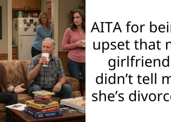 Man Shocked After Accidentally Learning About Girlfriend’s Past Divorce, She Claims It Wasn’t Relevant To Mention