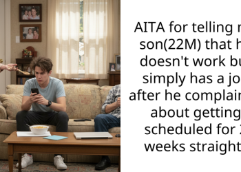Parent Struggles With Son’s Declining Work Ethic And Unwillingness To Work Longer Shifts