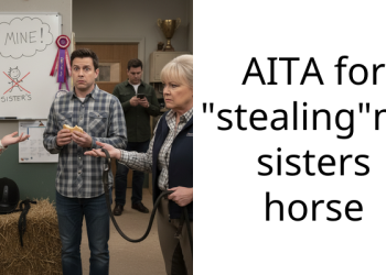 Sister Accuses Younger Sibling Of ‘Stealing’ Horse After Being Banned From Riding Due To Ent*tlement Issues