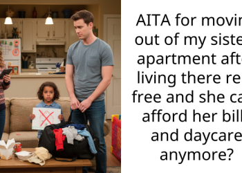 Ent*tled Sister Demands Rent From Redditor Despite Years Of Using Them As Free Live-In Babysitter
