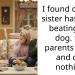 Man Finds Out That His Narcissistic Sister Has Been Beating His Dog, Gets Mad At His Parents For Allowing It