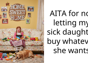 Redditor Asks If She Should Allow Her Teen Daughter Fighting With Cancer To Spend Excessive Amounts Of Money And Buy What She Wants