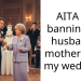 Woman Bans Future Husband’s Mother From The Wedding