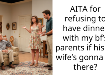 Redditor No Longer Invited To Dinners With Her BF’s Parents After Refusing To Attend Dinner With His Ex-Wife