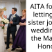 Ent*tled Sister Insists She Should Be Maid Of Honor, Claims There’d Be No Wedding Without Her