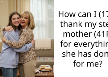 Reddit Users Compete For Best Answer When Grateful Stepdaughter Asks For Thoughtful Way To Show Her Doting Stepmom Appreciation