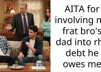 College Student Contacts Frat-Bro’s Father After 27-Year-Old Fails To Repay Him $2,000, Wonders If It Is A Mistake
