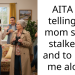 Woman Calls Mom Stalkerish And Asks Her To Leave Her Alone Because She Calls Her Dozens Of Times Each Day
