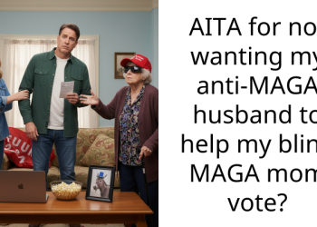 AITA for not wanting my anti-MAGA husband to help my blind MAGA mom vote?