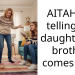 AITAH for telling my daughter he brother comes first
