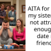 AITA for telling my sister she’s not attractive enough to date my friends?