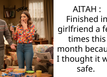 AITAH : Finished in girlfriend a few times this month because I thought it was safe.