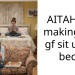 AITAH for making my gf sit up in bed?