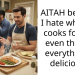 AITAH because I hate when BF cooks for me, even though everything is delicious?
