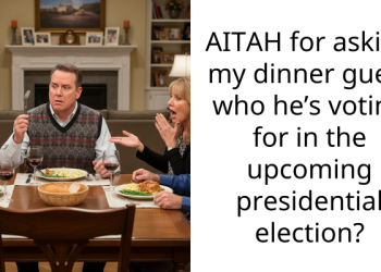 AITAH for asking my dinner guest who he’s voting for in the upcoming presidential election?
