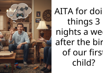 AITA for doing things 3 nights a week after the birth of our first child?