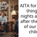 AITA for doing things 3 nights a week after the birth of our first child?
