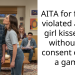 AITA for feeling v***ated after a girl kissed me without my consent during a game?