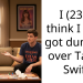 I (23M) think I (21F) got dumped over Taylor Swift