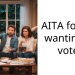 AITA for not wanting to vote?