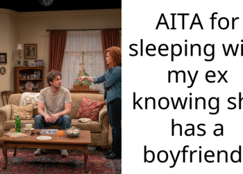 AITA for sleeping with my ex knowing she has a boyfriend?