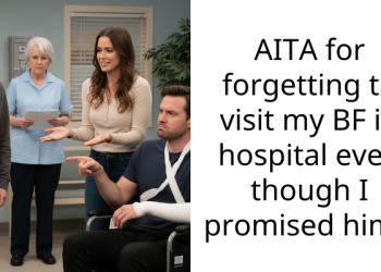 AITA for forgetting to visit my BF in hospital even though I promised him ?