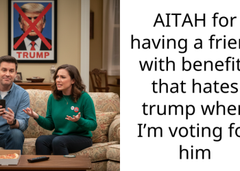 AITAH for having a friend with benefits that hates trump when I’m voting for him