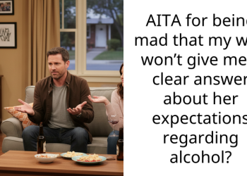 AITA for being mad that my wife won’t give me a clear answer about her expectations regarding alcohol?
