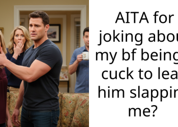 AITA for joking about my bf being a cuck to lead him slapping me?