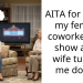 AITA for taking my female coworker to a show after wife turned me down?