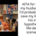 AITA for telling my husband that I’d probably act to save my life over his in a hypothetical life-death scenario?