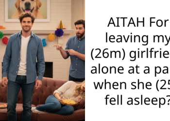 AITAH For leaving my (26m) girlfriend alone at a party when she (25f) fell asleep?