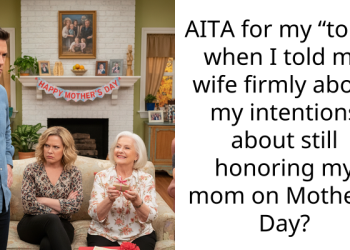 AITA for my “tone” when I told my wife firmly about my intentions about still honoring my mom on Mother’s Day?