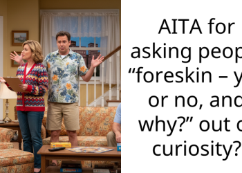 AITA for asking people “fo****in – yes or no, and why?” out of curiosity?