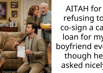 AITAH for refusing to co-sign a car loan for my boyfriend even though he asked nicely