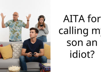 AITA for calling my son an idiot?