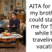 AITA for telling my brother he could stay with me for 5 days while he is traveling for vacation?