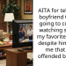 AITA for telling my boyfriend that I’m going to continue watching some of my favorite sitcoms despite him telling me that he is offended by them?