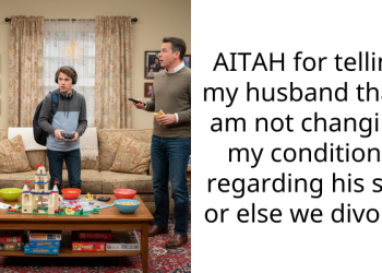 AITAH for telling my husband that I am not changing my conditions regarding his son or else we divorce