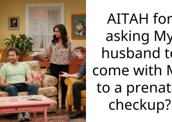 AITAH for asking My husband to come with Me to a prenatal checkup?