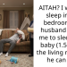AITAH? I want to sleep in the bedroom but husband wants me to sleep with baby (1.5mo) in the living room so he can rest