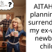 AITAH for planning on surrendering my ex-wife’s newborn child?