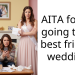 Redditor Asks If She’s In The Wrong For Missing Her Best Friend’s Child-Free Wedding Because She Couldn’t Find A Babysitter