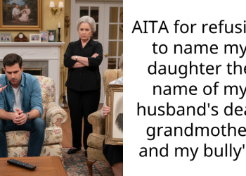 Woman Resists Naming Daughter After Husband’s Deceased Grandmother Who Shares Name With Her Bully