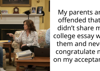 Parents Who Didn’t Finish High School Accuse Child Of Faking College Acceptance, Demand To Read Application Essay
